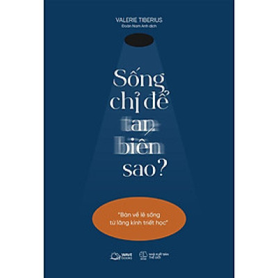 Sách - Sống Chỉ Để Tan Biến Sao - AZ Việt Nam