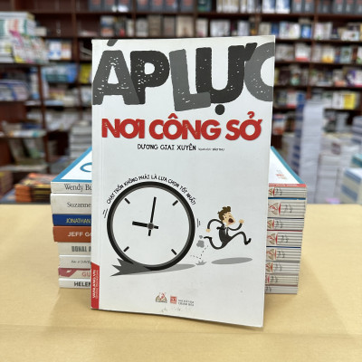 Áp Lực Nơi Công Sở - Dương Giai Xuyên - Vanlangbooks