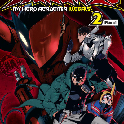 Học Viện Siêu Anh Hùng Vigilantes - My Hero Academia Illegals - Tập 2: Phán Xử - Tặng Kèm Bookmark