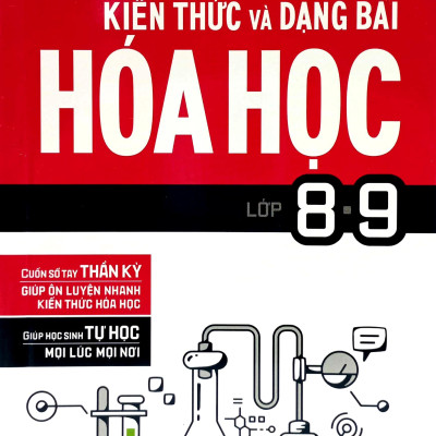 Sổ Tay Học Nhanh , Toàn Diện Kiến Thức Và Dạng Bài Hóa Học Lớp 8 - 9