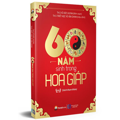 Sách - 60 Năm Sinh Trong Hoa Giáp - Chính Thông Book