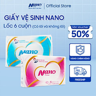 Giấy vệ sinh Nano 6 cuộn không lõi, khăn giấy vệ sinh an toàn 3 lớp dày dặn, an toàn khi sử dụng - Nano Tissue