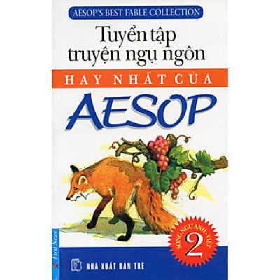Tuyển Tập Truyện Ngụ Ngôn Hay Nhất Của Aesop 2 (Tái Bản 2014)